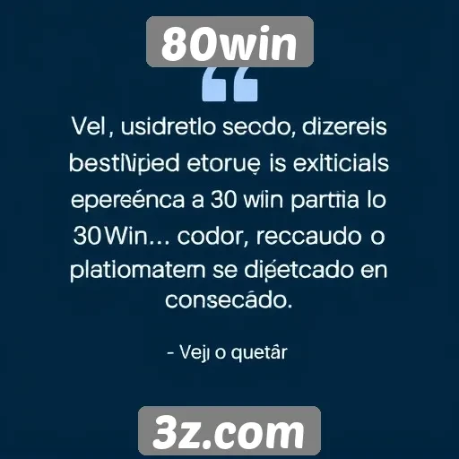 Feedback de usuários sobre a experiência no 80win